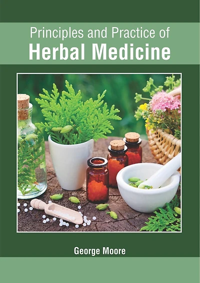 Principles And Practice Of Herbal Medicine