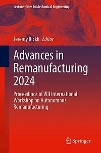 Advances Remanufacturing 2024: Proceedings of VIII International Workshop on Autonomous