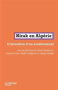 Hirak en Algérie: l'invention d'un soulèvement