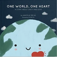 One World, One Heart: A story about unity and love