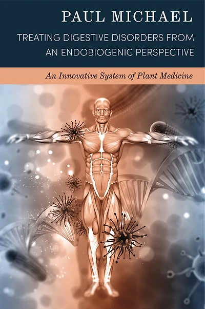 Treating Digestive Disorders from an Endobiogenic Perspective: An Innovative System of Plant Medicine