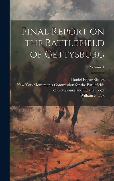 Final Report on the Battlefield of Gettysburg; Volume 1