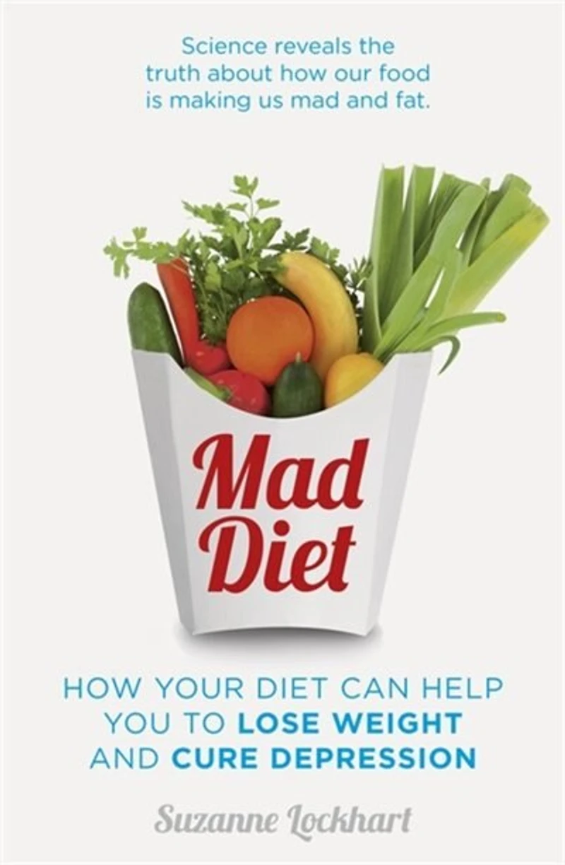 Mad Diet: Easy steps to lose weight and cure depression