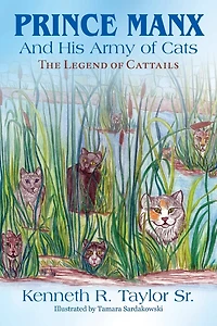 Prince Manx And His Army Of Cats: The Legend Cattails
