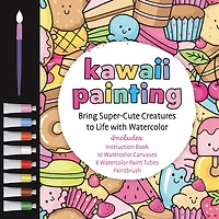Kawaii Painting: Bring Super-Cute Creatures to Life With Watercolor