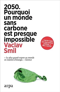 2050: pourquoi un monde sans carbone est presque impossible