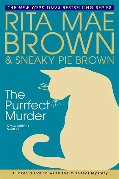 The Purrfect Murder: A Mrs. Murphy Mystery