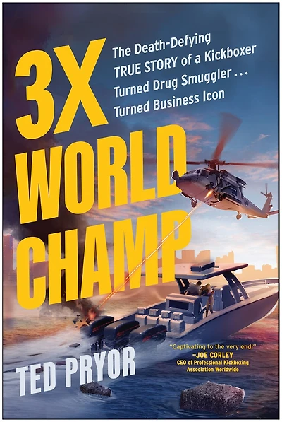 3X World Champ: The Death-Defying True Story of a Kickboxer Turned Drug Smuggler . Business Icon