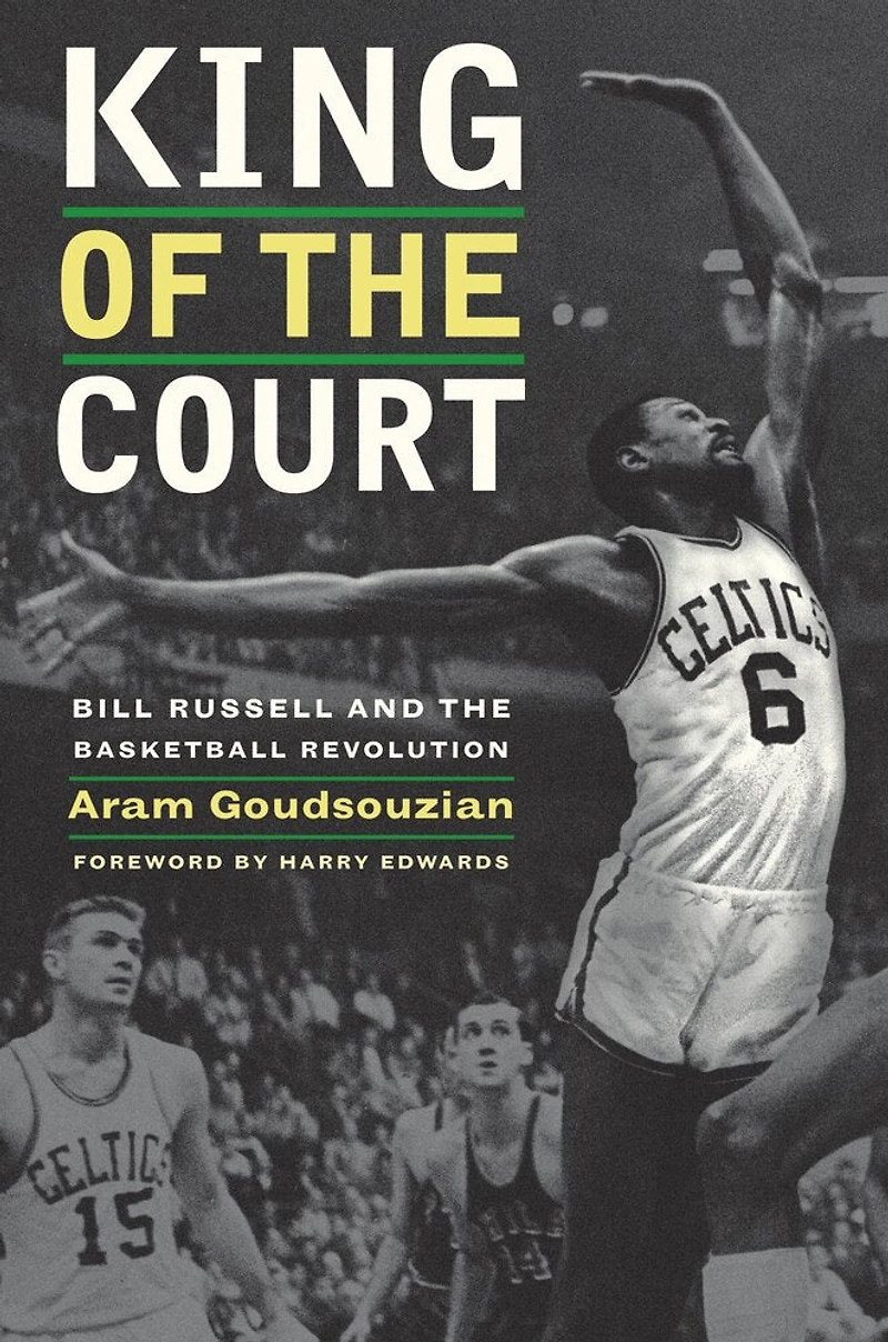 King of the Court: Bill Russell and Basketball Revolution
