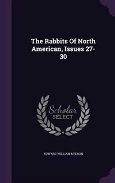 The Rabbits Of North American, Issues 27-30