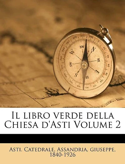 Il Libro Verde Della Chiesa d'Asti Volume 2