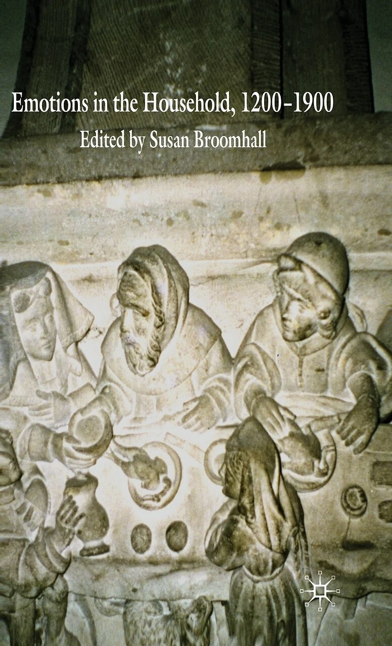 Emotions The Household, 1200-1900