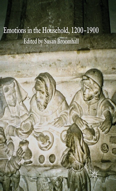 Emotions The Household, 1200-1900