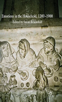 Emotions The Household, 1200-1900