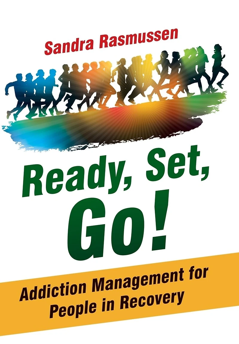Ready, Set, Go!: Addiction Management for People Recovery