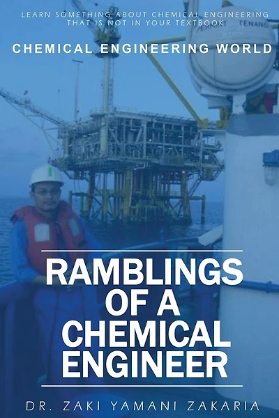 Ramblings of A Chemical Engineer: Learn something about chemical engineering that is not inside your textbook. Explore interesting, challenging, intriguing real life experience of a practicing chemical engineer that you have not known before!