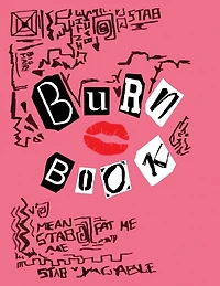 Mean Girls Burn Book: Burn Book Mean Girls journal, Its full of secrets! - Blank Notebook/Journal - Mean Girls Notebook