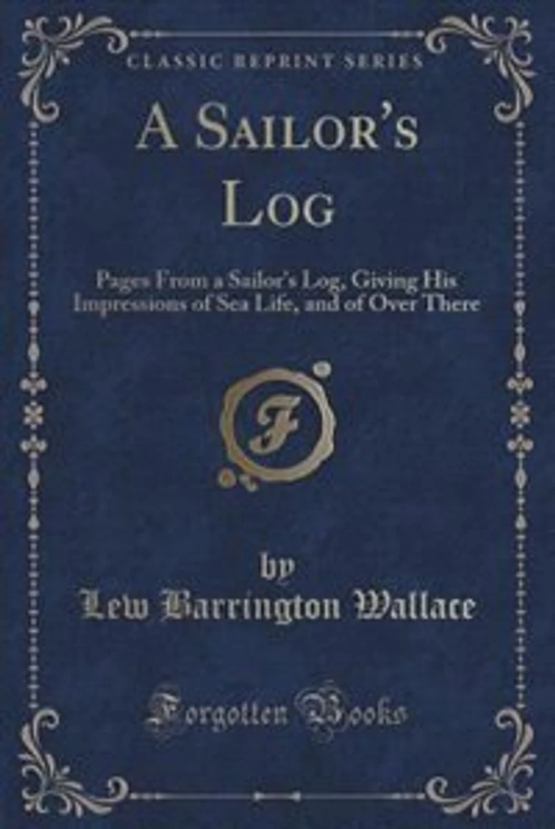 A Sailor's Log: Pages From a Sailor's Log, Giving His Impressions of Sea Life, and of Over There (Classic Reprint)