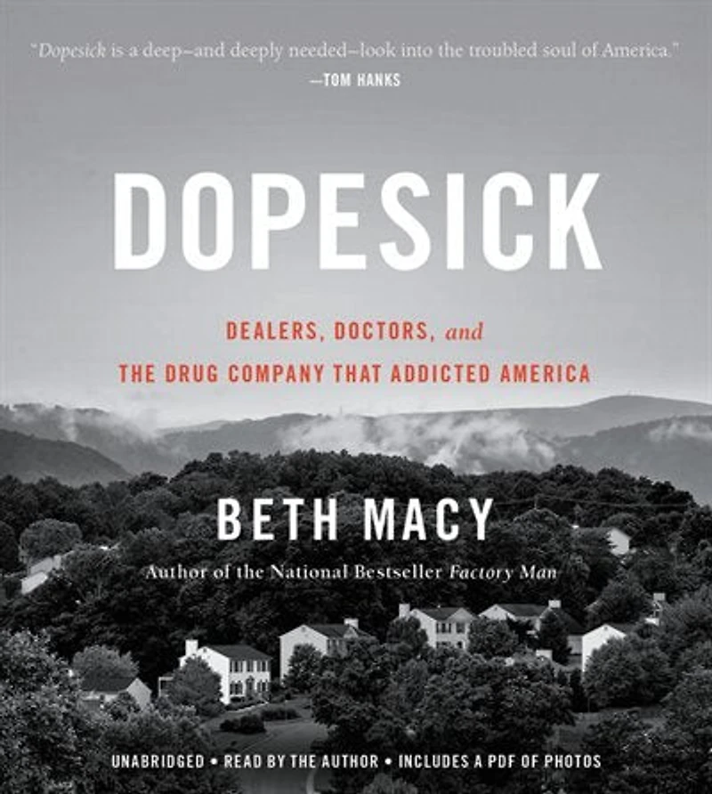 Dopesick: Dealers, Doctors, And The Drug Company That Addicted America