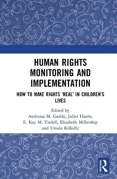 Human Rights Monitoring and Implementation: How To Make 'Real' Children's Lives
