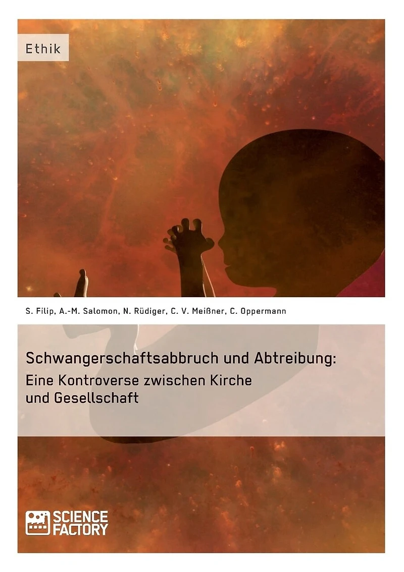 Schwangerschaftsabbruch und Abtreibung: Eine Kontroverse zwischen Kirche und Gesellschaft
