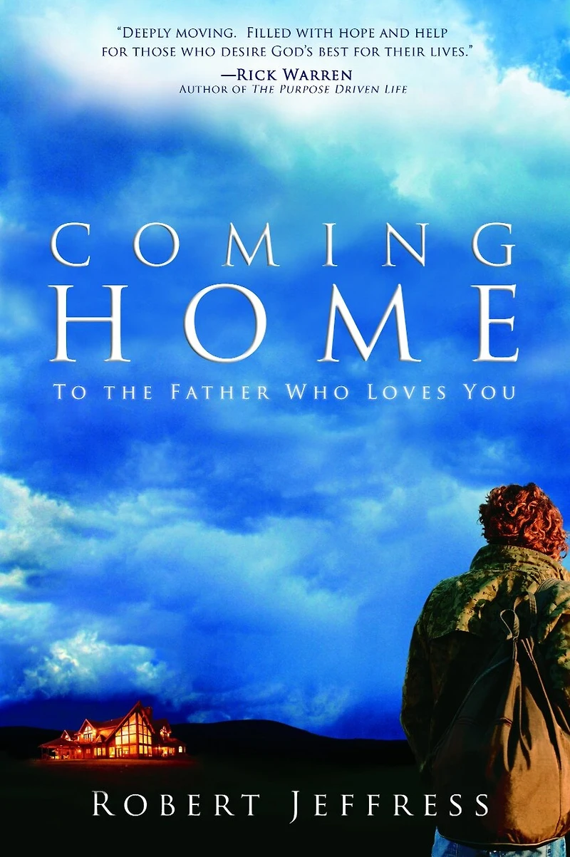Coming Home: To The Father Who Loves You