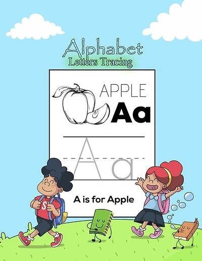 Alphabet Letter Tracing: Workbook for Kindergarten & Preschool (Alphabet Letters and Word Tracing Books for Kids Ages 3-5)