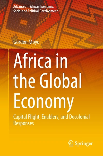 Africa the Global Economy: Capital Flight, Enablers, and Decolonial Responses