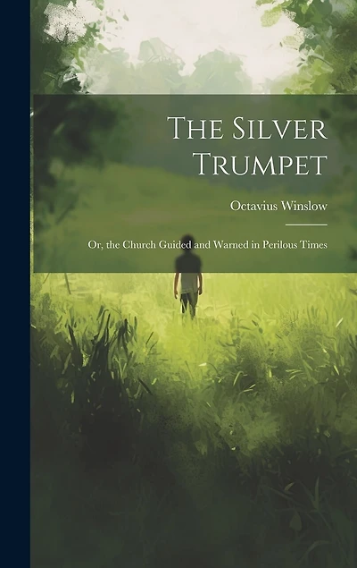 The Silver Trumpet: Or
