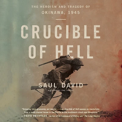Crucible Of Hell: The Heroism And Tragedy Okinawa