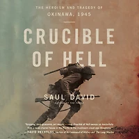 Crucible Of Hell: The Heroism And Tragedy Okinawa