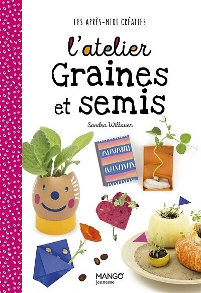 L' atelier graines et semis