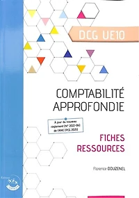 Comptabilité approfondie, DCG UE10: fiches ressources