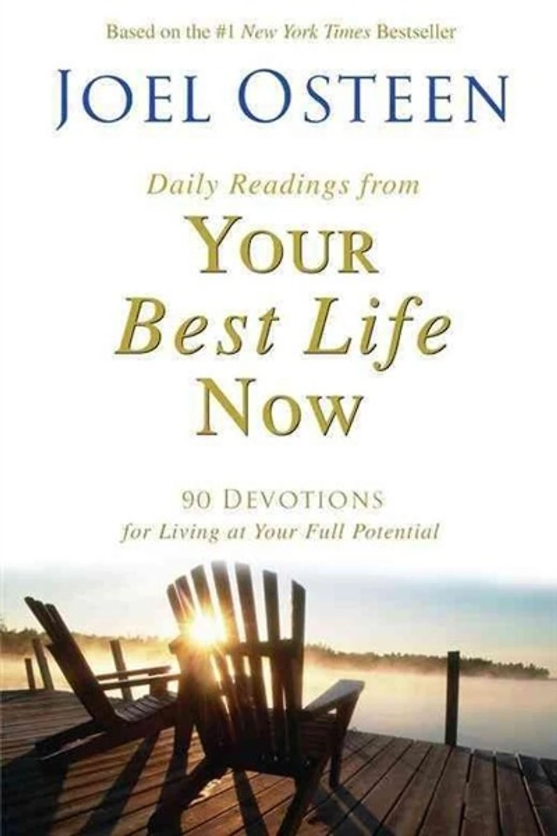 Daily Readings From Your Best Life Now: 90 Devotions For Living At Full Potential