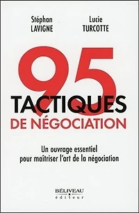 95 tactiques de négociation : un complément essentiel pour maîtriser l'art la négotiation: négotiation