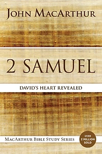 2 Samuel: David's Heart Revealed