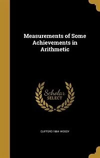 Measurements of Some Achievements in Arithmetic