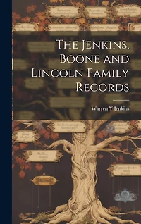 The Jenkins, Boone and Lincoln Family Records