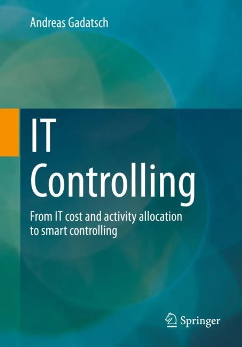 IT Controlling: From cost and activity allocation to smart controlling