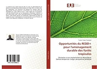 Opportunites du ReDD+ pour l'amenagement durabledes forets tropicales: Obstacles A son implantation en Republique Democratique du Congo