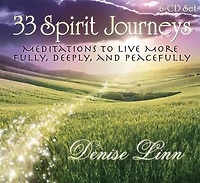 33 Spirit Journeys:: Meditations To Live More Fully, Deeply, And Peacefully