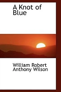 A Knot of Blue (Classic Reprint)