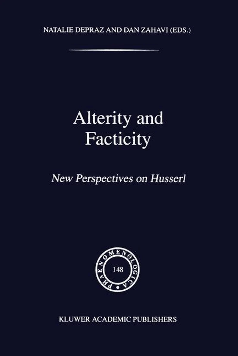 Alterity and Facticity: New Perspectives on Husserl