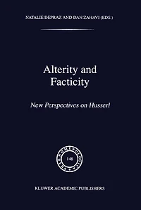 Alterity and Facticity: New Perspectives on Husserl