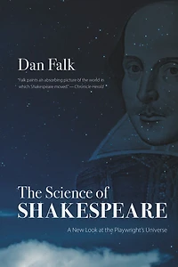 The Science of Shakespeare: A New Look at the Playwright's Universe