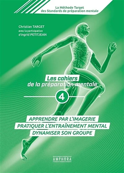 Apprendre par l'imagerie, pratiquer l'entraînement mental, dynamiser son groupe