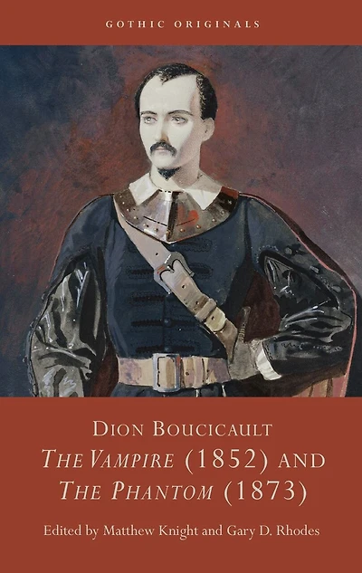 Dion Boucicault: "The Vampire" (1852) and Phantom" (1873)