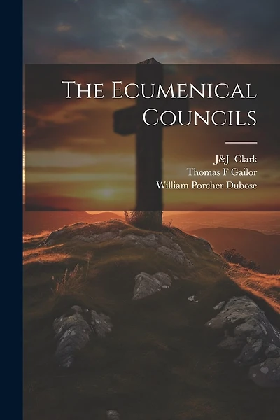 The Ecumenical Councils