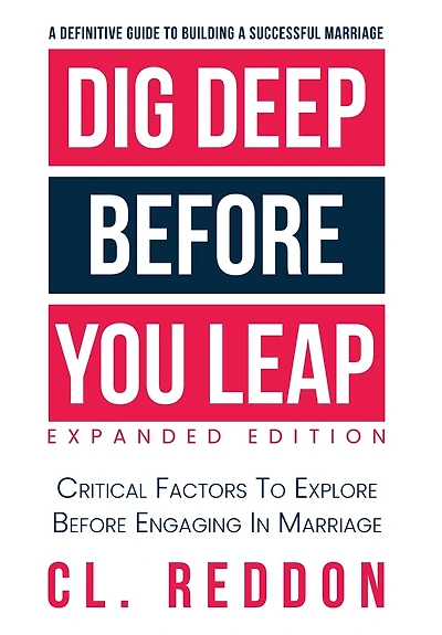 Dig Deep Before You Leap: Critical Factors To Explore Before Engaging In Marriage