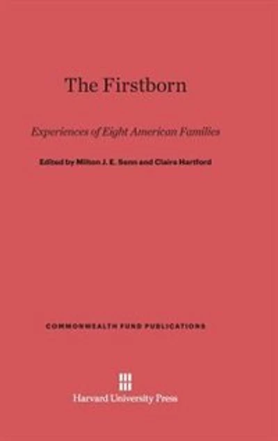 The Firstborn: Experiences of Eight American Families